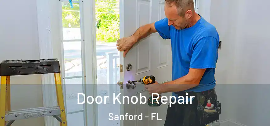  Door Knob Repair Sanford - FL