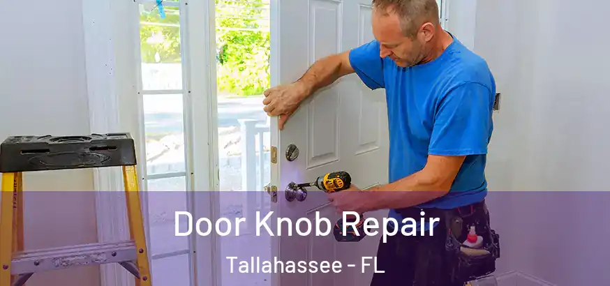  Door Knob Repair Tallahassee - FL