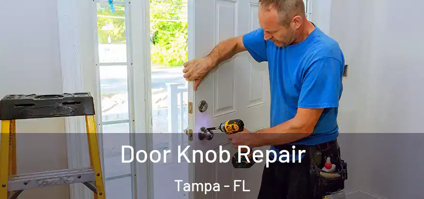  Door Knob Repair Tampa - FL