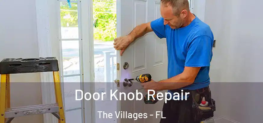 Door Knob Repair The Villages - FL