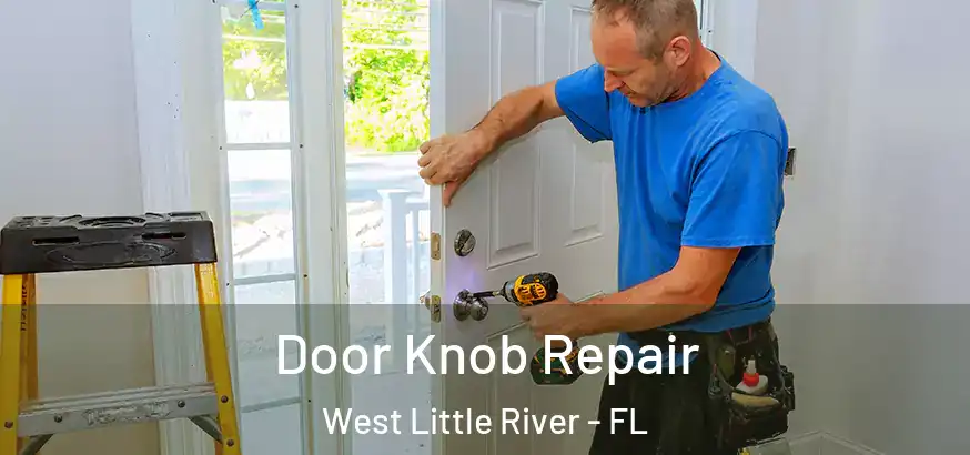  Door Knob Repair West Little River - FL