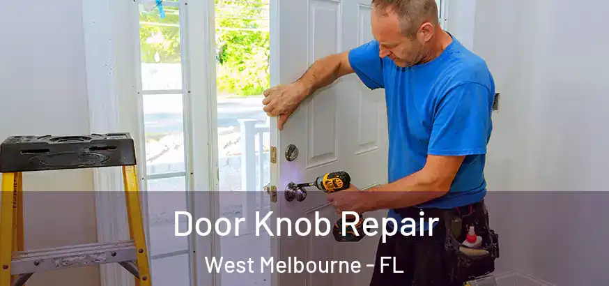  Door Knob Repair West Melbourne - FL