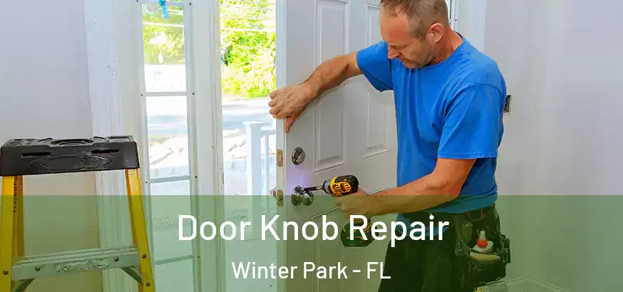  Door Knob Repair Winter Park - FL