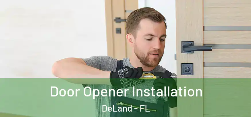 Door Opener Installation DeLand - FL