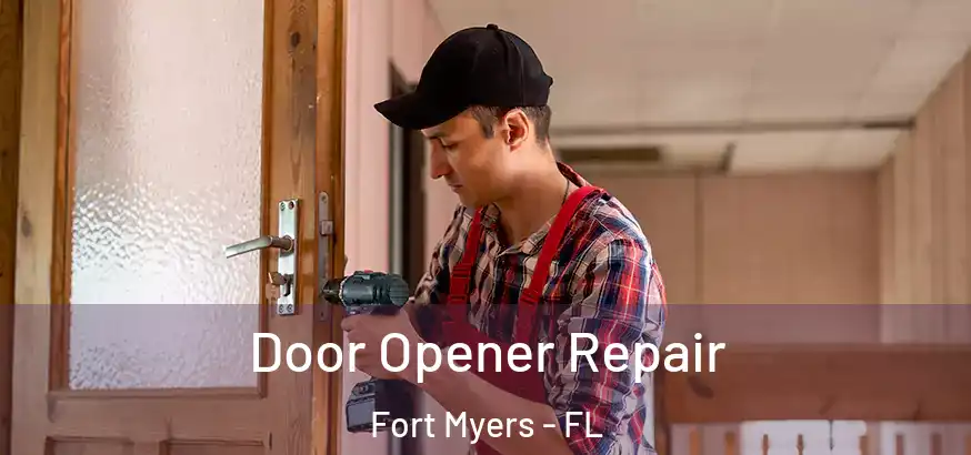  Door Opener Repair Fort Myers - FL