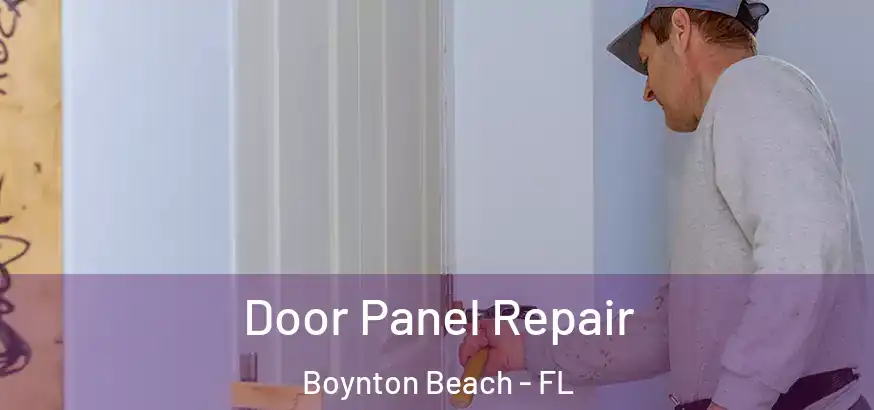  Door Panel Repair Boynton Beach - FL