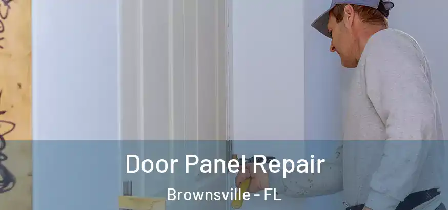 Door Panel Repair Brownsville - FL