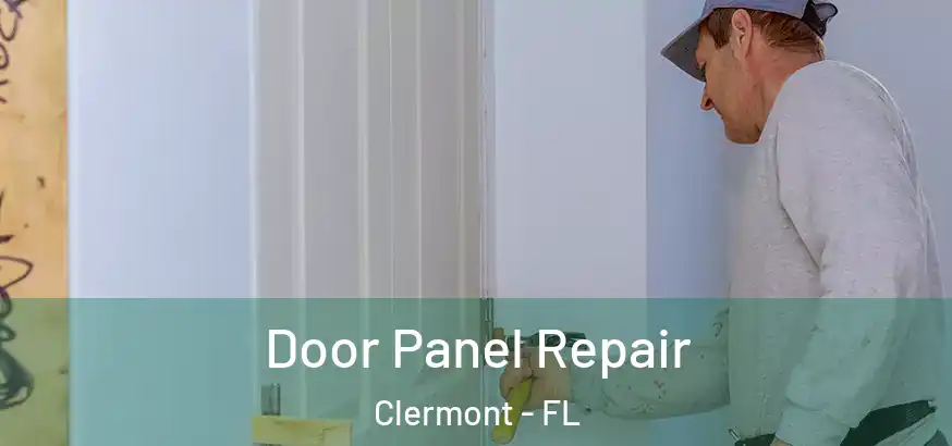  Door Panel Repair Clermont - FL