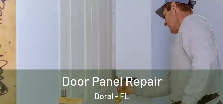  Door Panel Repair Doral - FL