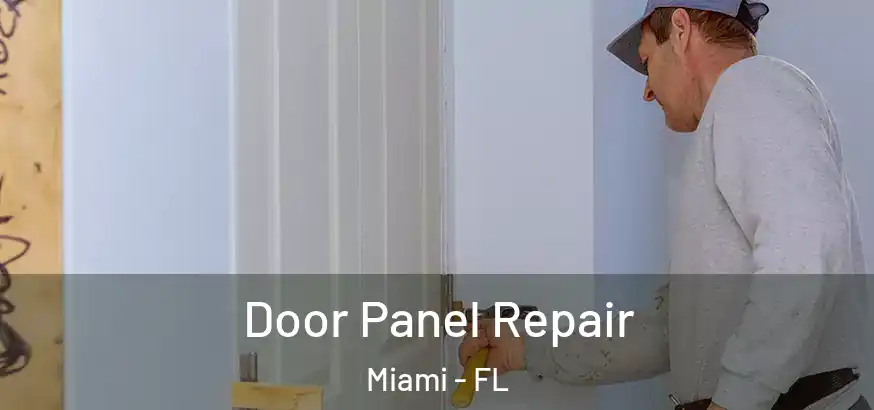  Door Panel Repair Miami - FL