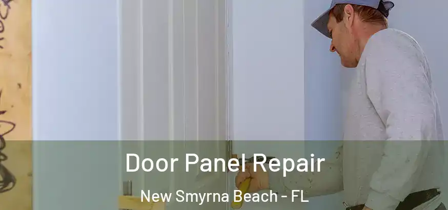  Door Panel Repair New Smyrna Beach - FL