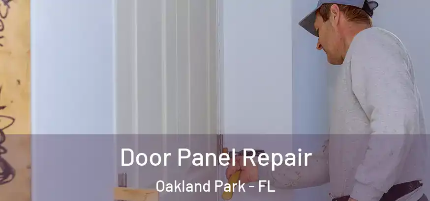  Door Panel Repair Oakland Park - FL