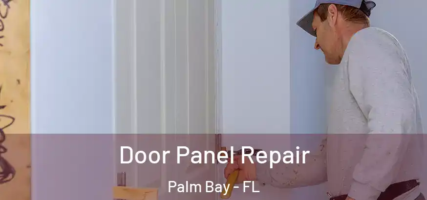  Door Panel Repair Palm Bay - FL