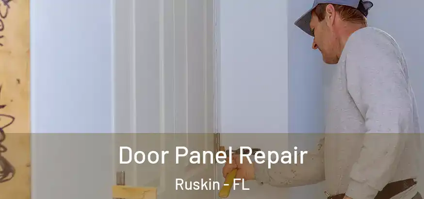  Door Panel Repair Ruskin - FL