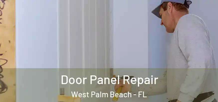  Door Panel Repair West Palm Beach - FL