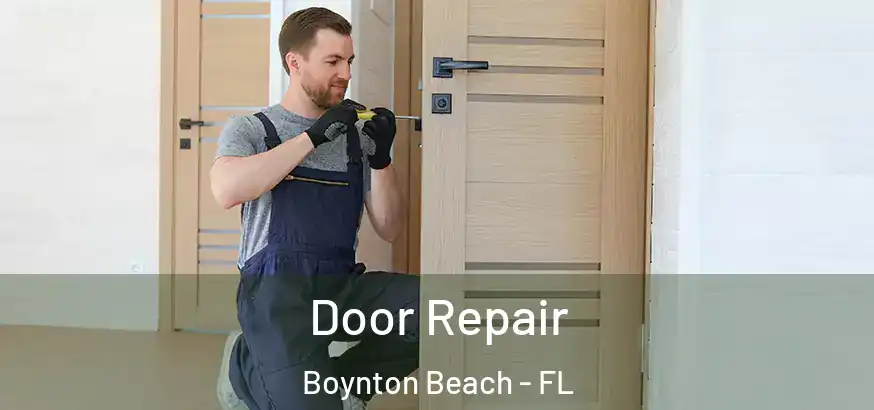  Door Repair Boynton Beach - FL