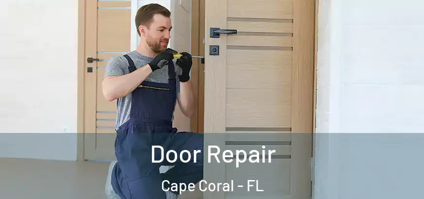  Door Repair Cape Coral - FL