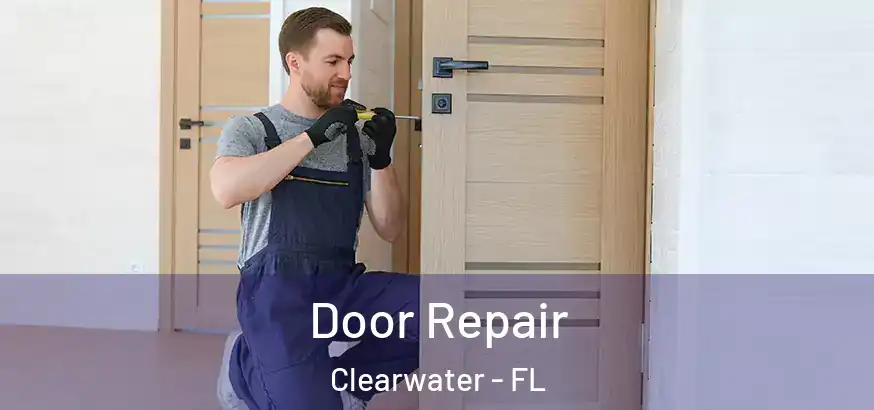 Door Repair Clearwater - FL