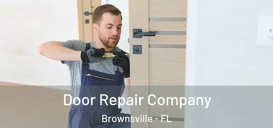 Door Repair Company Brownsville - FL