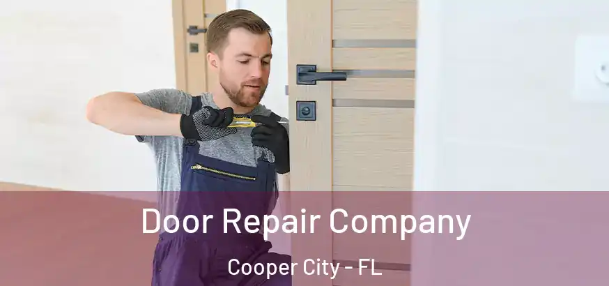 Door Repair Company Cooper City - FL