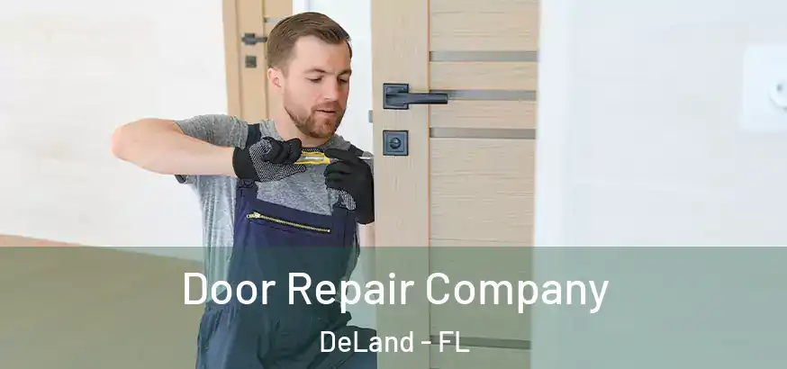  Door Repair Company DeLand - FL