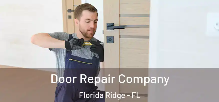  Door Repair Company Florida Ridge - FL