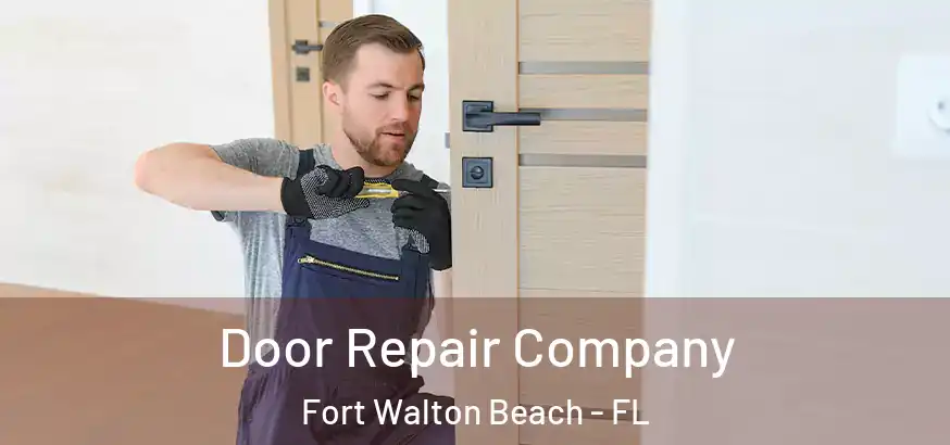  Door Repair Company Fort Walton Beach - FL