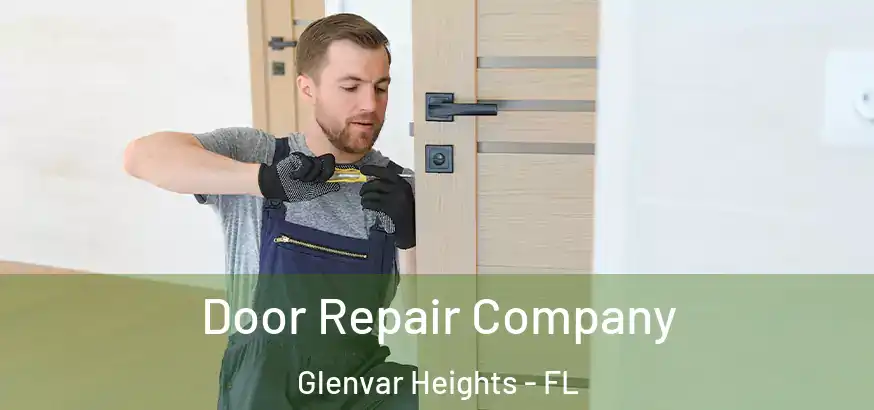  Door Repair Company Glenvar Heights - FL