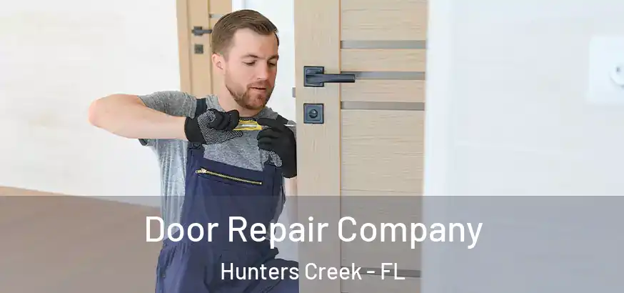  Door Repair Company Hunters Creek - FL