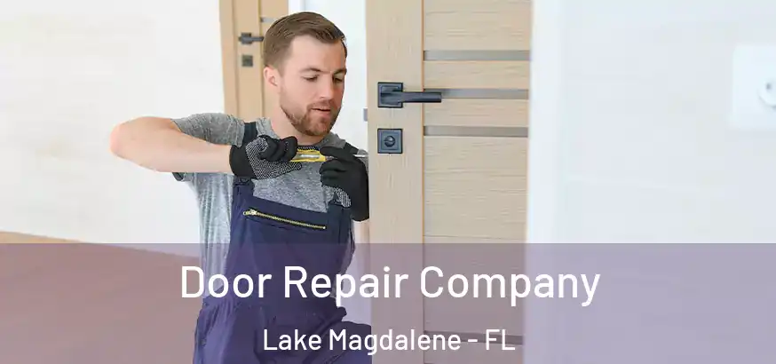 Door Repair Company Lake Magdalene - FL