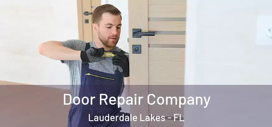  Door Repair Company Lauderdale Lakes - FL