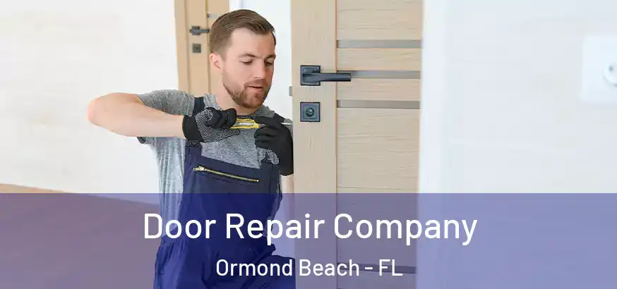  Door Repair Company Ormond Beach - FL