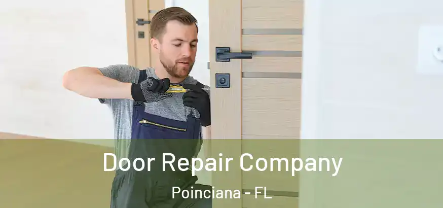  Door Repair Company Poinciana - FL