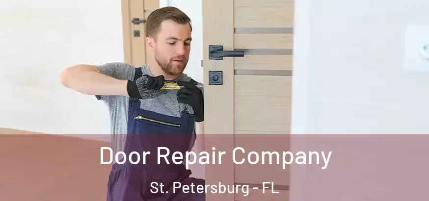  Door Repair Company St. Petersburg - FL