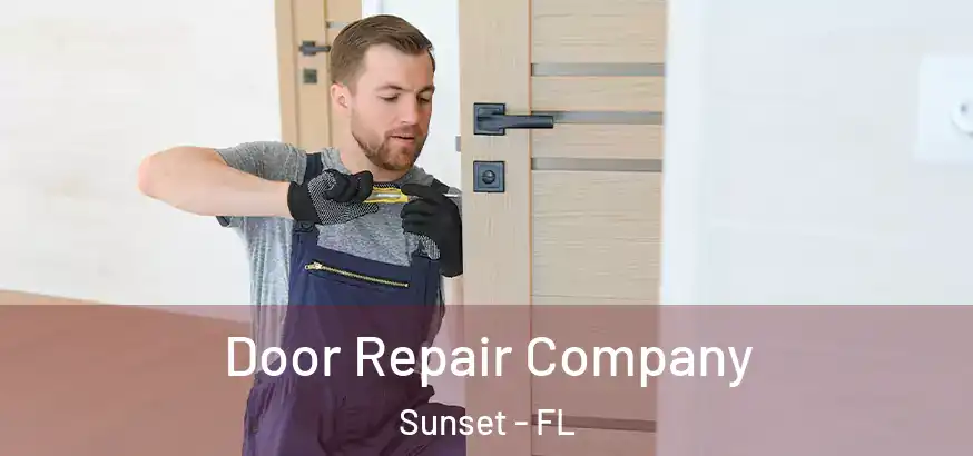 Door Repair Company Sunset - FL