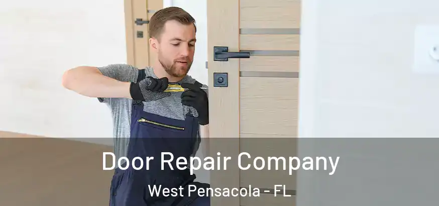  Door Repair Company West Pensacola - FL