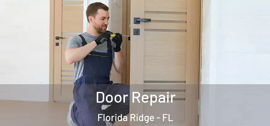  Door Repair Florida Ridge - FL