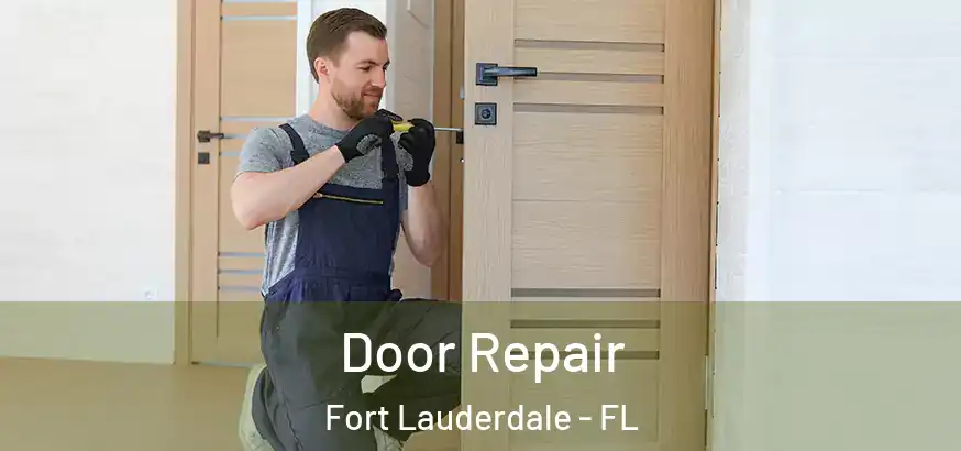  Door Repair Fort Lauderdale - FL