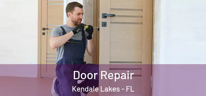  Door Repair Kendale Lakes - FL