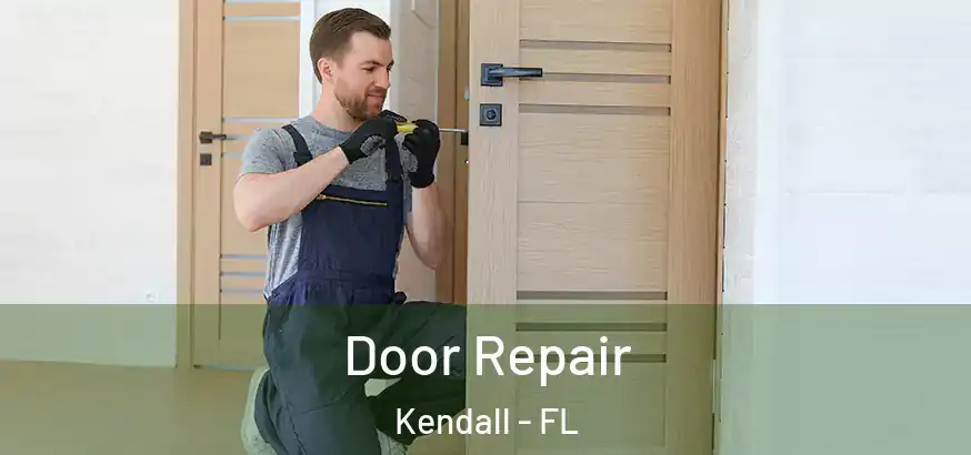  Door Repair Kendall - FL