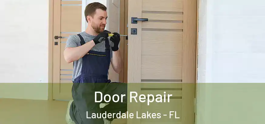  Door Repair Lauderdale Lakes - FL
