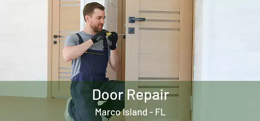  Door Repair Marco Island - FL
