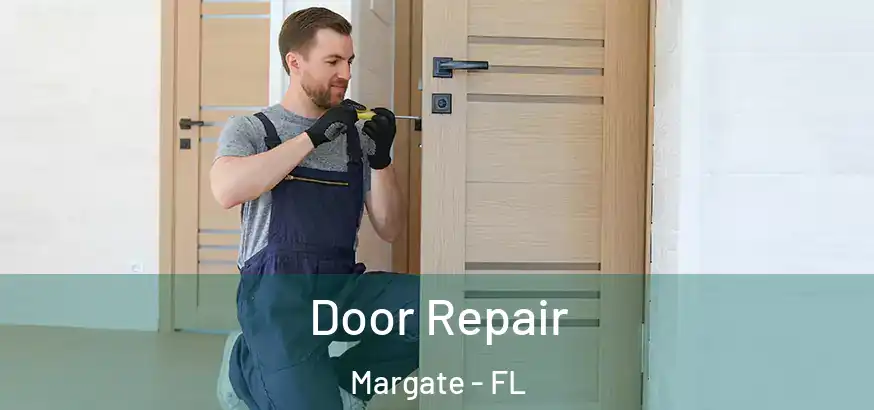Door Repair Margate - FL