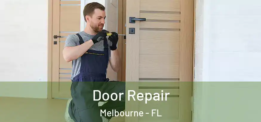 Door Repair Melbourne - FL