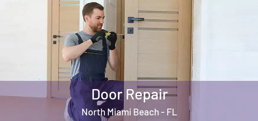  Door Repair North Miami Beach - FL