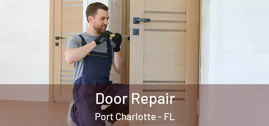  Door Repair Port Charlotte - FL