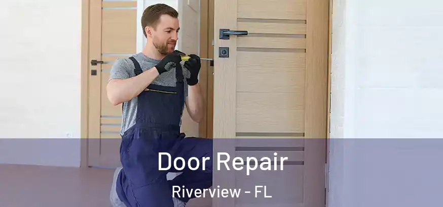  Door Repair Riverview - FL
