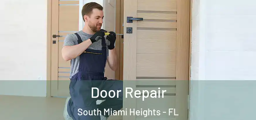  Door Repair South Miami Heights - FL