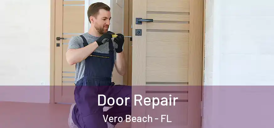  Door Repair Vero Beach - FL