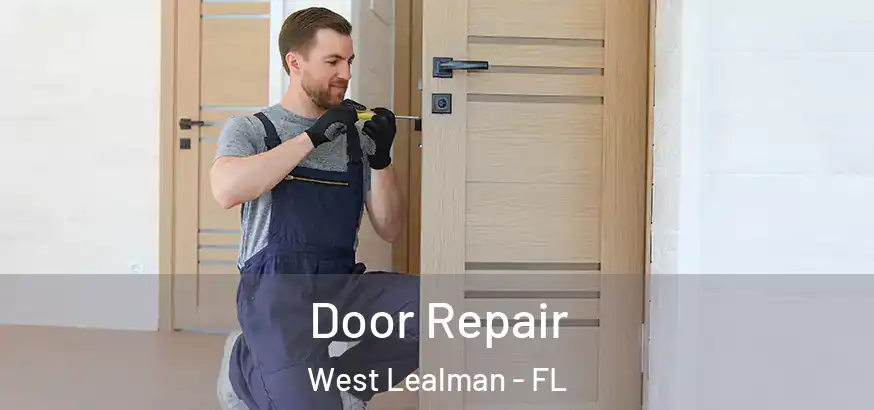  Door Repair West Lealman - FL